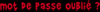 Mot de passe perdu